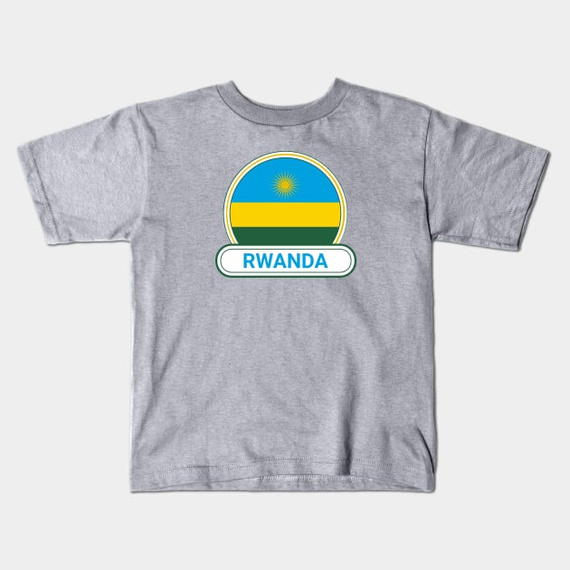 Rwanda Country Badge - Rwanda Flag Kids T-Shirt by Yesteeyear